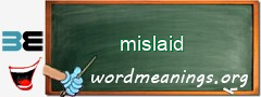 WordMeaning blackboard for mislaid